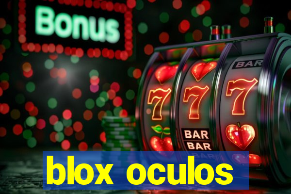 blox oculos